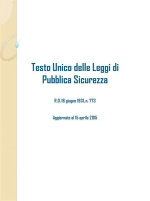cover image of Testo Unico delle Leggi di Pubblica Sicurezza
